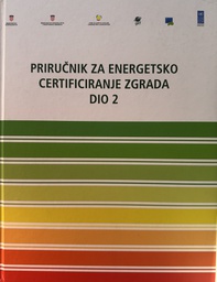 [B-06-1A] PRIRUČNIK ZA ENERGETSKO CERTIFICIRANJE ZGRADA DIO 2