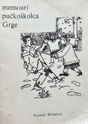 [D-22-3A] MEMOARI PUČKOŠKOLCA GRGE