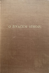 [E-01-2B] O ŠIVAĆEM STROJU