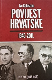 [E-01-2A] POVIJEST HRVATSKE 1945-2011. 1.SVEZAK