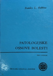 [E-03-3A] PATOLOGIJSKE OSNOVE BOLESTI - PRVI SVEZAK