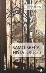 [E-03-4A] SAMO SREĆA NIŠTA DRUGO