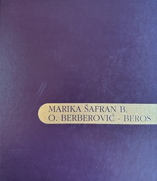 [E-03-1A] BEROS - SLIKE,IZLOŽBE,TEKSTOVI 1964.-2008.