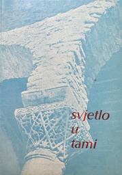 [E-02-3B] SVJETLO U TAMI KRATKI ŽIVOTOPIS OCA FRA ANTE ANTIĆA