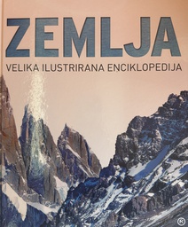 [B-04-1A] ZEMLJA - VELIKA ILUSTIRANA ENCIKLOPEDIJA