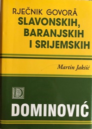 [A-01-5A] RJEČNIK GOVORA SLAVONSKIH, BARANJSKIH I SRIJEMESKIH