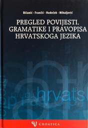 [A-01-4B] PREGLED POVIJESTI, GRAMATIKE I PRAVOPISA HRVATSKOG JEZIKA