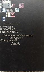 [A-04-5A] POVIJEST HRVATSKE KNJIŽEVNOSTI- OD HUMANISTIČKIH POČETAKA ...