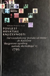 [A-04-5A] POVIJEST HRVATSKE KNJIŽEVNOSTI - OD GUNDULIĆEVA PORODA DO TMINE ...