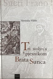 [A-04-4A] TRI STOLJEĆA S PJESNIKOM BRATA SUNCA