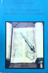 [A-05-3B] ŽIDOVI NA BALKANU NA ISTEKU SREDNJEG VIJEKA